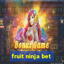 fruit ninja bet